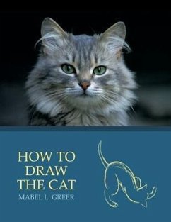 How to Draw the Cat (Reprint Edition) - Greer, Mabel L