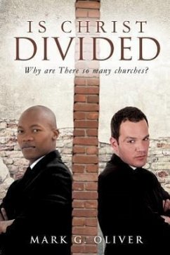 Is Christ Divided - Oliver, Mark G.