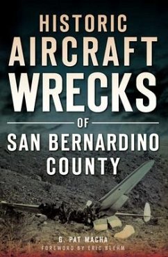 Historic Aircraft Wrecks of San Bernardino County - Macha, G Pat