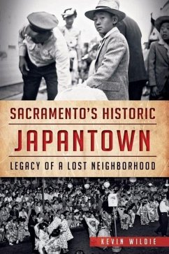 Sacramento's Historic Japantown: - Wildie, Kevin