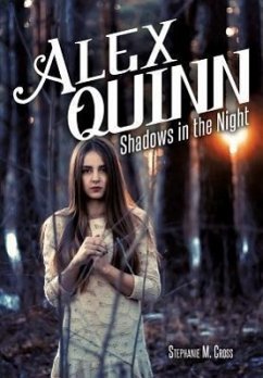 Alex Quinn: Shadows in the Night - Cross, Stephanie M.