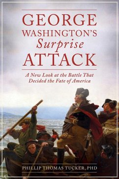 George Washington's Surprise Attack - Tucker, Phillip Thomas