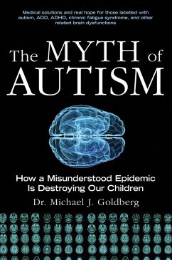 The Myth of Autism - Goldberg, Michael J