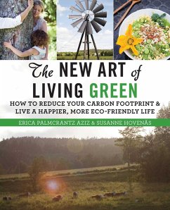 The New Art of Living Green - Palmcrantz Aziz, Erica; Hovenäs, Susanne