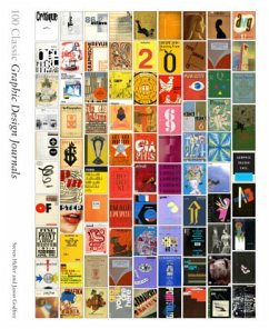 100 Classic Graphic Design Journals - Godfrey, Jason;Heller, Steven