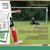 Praxis Kinderfußball - Moderne Trainingsmethoden mit Herz und System (MP3-Download)