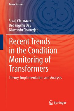 Recent Trends in the Condition Monitoring of Transformers - Chakravorti, Sivaji;Dey, Debangshu;Chatterjee, Biswendu