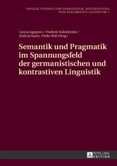 Semantik und Pragmatik im Spannungsfeld der germanistischen und kontrastiven Linguistik