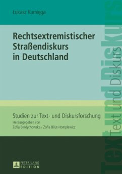 Rechtsextremistischer Straßendiskurs in Deutschland - Kumiega, Lukasz