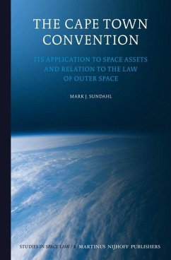 The Cape Town Convention: Its Application to Space Assets and Relation to the Law of Outer Space - Sundahl, Mark J.