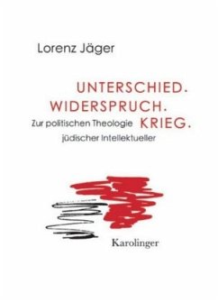 Unterschied. Widerspruch. Krieg. - Jäger, Lorenz