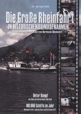 Die große Rheinfahrt in historischen Filmaufnahmen. Tl.2, 1 DVD