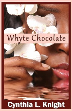 Whyte Chocolate - Knight, Cynthia L.