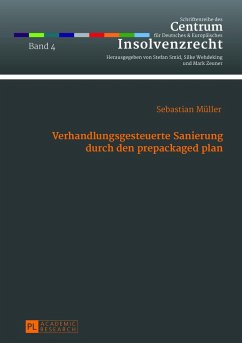 Verhandlungsgesteuerte Sanierung durch den prepackaged plan - Müller, Sebastian