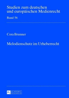 Melodienschutz im Urheberrecht - Brunner, Cora