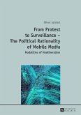 From Protest to Surveillance ¿ The Political Rationality of Mobile Media