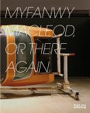 Myfanwy MacLeod: Or There and Back Again