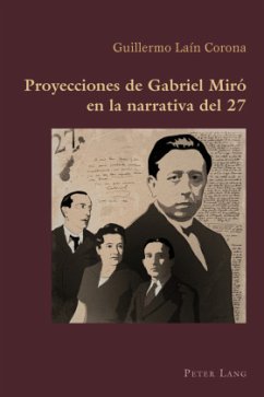 Proyecciones de Gabriel Miró en la narrativa del 27 - Lain Corona, Guillermo