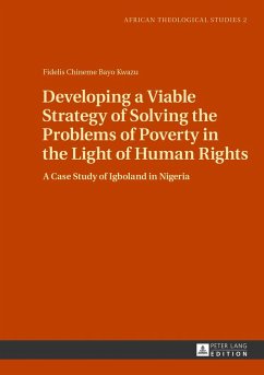 Developing a Viable Strategy of Solving the Problems of Poverty in the Light of Human Rights - Kwazu, Fidelis