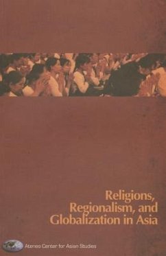 Religions, Regionalism, and Globalization in Asia - Ateneo Center for Asian Studies