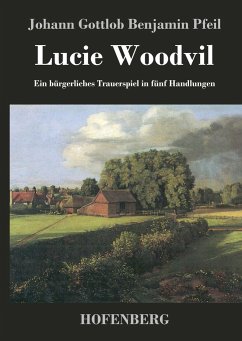 Lucie Woodvil - Pfeil, Johann Gottlob Benjamin