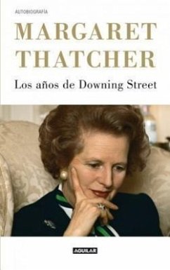 Margaret Thatcher Los Anos de Downing Street - Thatcher, Margaret