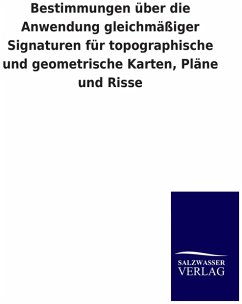 Cover Bestimmungen über die Anwendung gleichmäßiger Signaturen für topographische und geometrische Karten, Pläne und Risse
