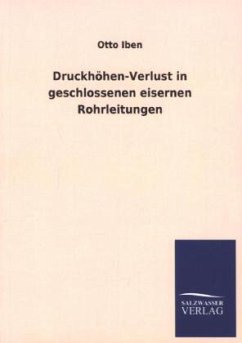 Druckhöhen-Verlust in geschlossenen eisernen Rohrleitungen - Iben, Otto