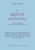 La mente silenziosa. Discorsi e dialoghi di un maestro theravada occidentale