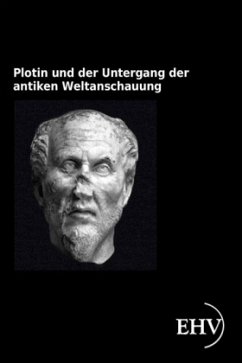 Plotin und der Untergang der antiken Weltanschauung - Drews, Arthur