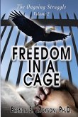 Freedom in a Cage Freedom in a Cage