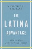 The Latina Advantage: Gender, Race, and Political Success