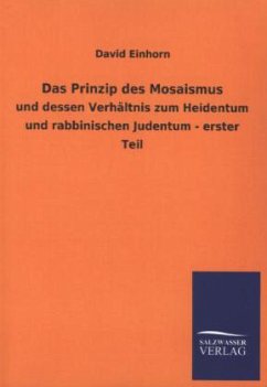 Das Prinzip des Mosaismus - Einhorn, David