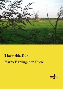 Harro Harring, der Friese - Kühl, Thusnelda