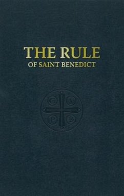 The Rule of St. Benedict - St Benedict, Benedict