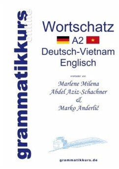 Wörterbuch Deutsch-Vietnamesisch-Englisch Niveau A2 - Abdel Aziz-Schachner, Marlene Milena;Anderlic, Marko