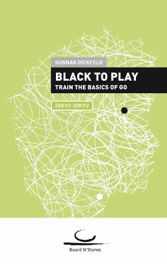 Black to Play - Dickfeld, Gunnar