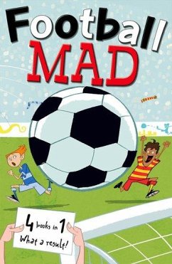 Football Mad - Goodwin, John; MacDonald, Alan; Pielichaty, Helena