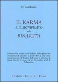 Il karma e il significato della rinascita Il karma e il significato della rinascita