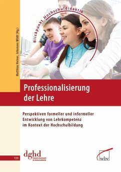 Professionalisierung der Lehre (eBook, PDF) - Heiner, Matthias; Weiterbildung, DGHD - Geschäftsstelle c/o Zentrum für Hochschul- und; Wildt, Johannes