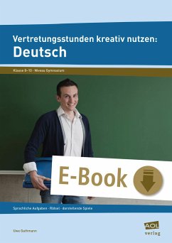 Vertretungsstunden kreativ nutzen: Deutsch (eBook, PDF) - Gathmann, Uwe