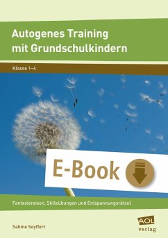 Autogenes Training mit Grundschulkindern (eBook, ePUB) - Seyffert, Sabine