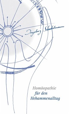 Homöopathie für den Hebammenalltag (eBook, ePUB) - Stadelmann, Ingeborg