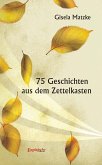 75 Geschichten aus dem Zettelkasten (eBook, ePUB)