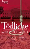 Tödliche Gerechtigkeit (eBook, ePUB)