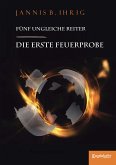 Die erste Feuerprobe / Fünf ungleiche Reiter Bd.1 (eBook, ePUB)