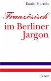 Französisch im Berliner Jargon (eBook, ePUB)