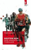 Boston Run - Der Marathon-Thriller (eBook, ePUB) Boston Run - Der Marathon-Thriller (eBook, ePUB)