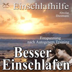 Besser Einschlafen - Entspannung und Einschlafhilfe nach Autogenem Training (MP3-Download) - Diesmann, Franziska