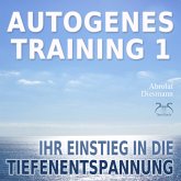 Autogenes Training 1 - leichtes Aufbautraining für Einsteiger in die konzentrative Selbstentspannung (MP3-Download)